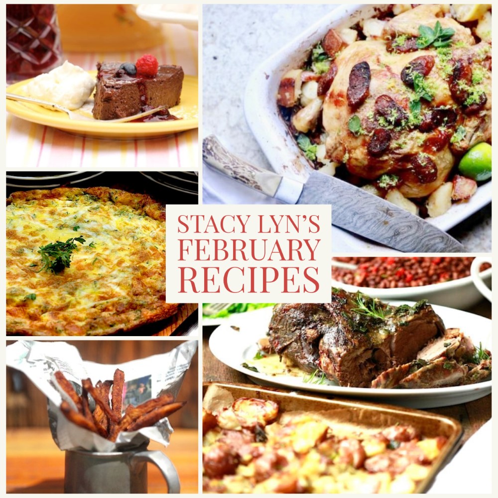 Stacy Lyn's roundup montage of February recipes: dark chocolate cake, roasted chicken, sweet potato fries