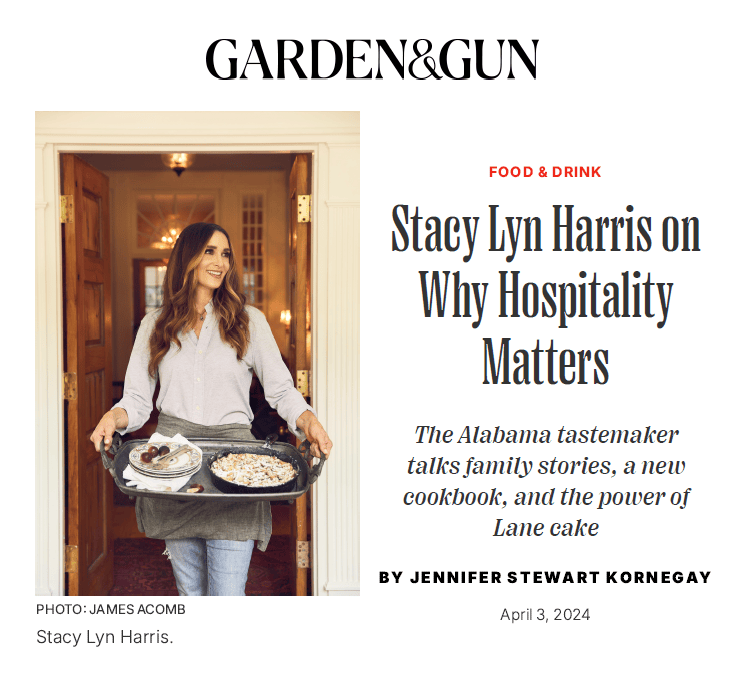Garden & Gun: Stacy Lyn Harris on Why Hospitality Matters